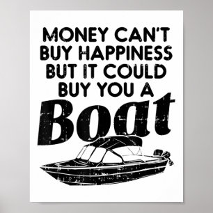 Money Can't Buy Hapness But It Could Buy You A Boa Poster