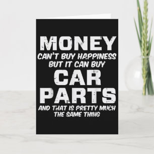 Money Cant Buy Hapness Car Parts Funny Auto Mechan Card