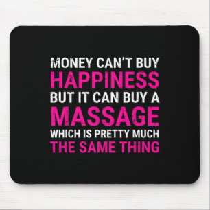 Money Can't Buy Hapness Mage Therast Tee Gift Mouse Pad