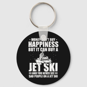 Money Can't Buy Happiness But It Can Buy A Jet Ski Keychain