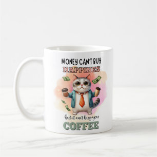 Money Can't Buy Happiness Funny Cat Lover Gift  Coffee Mug