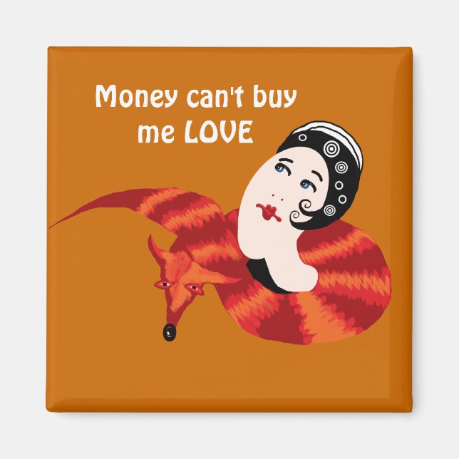 Money can't buy me LOVE Magnet (Front)