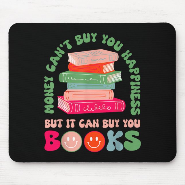 Money Can't Buy You Hapness But It Can Buy You Boo Mouse Pad (Front)