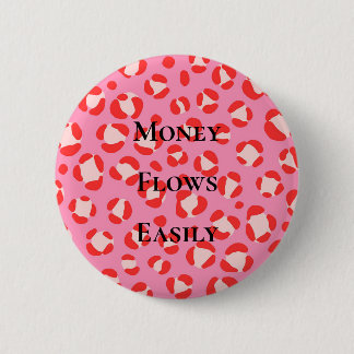 Money Flows Easily Money Affirmation Manifestation 2 Inch Round Button