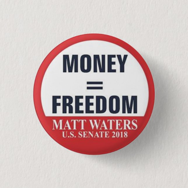 Money=Freedom button (Front)
