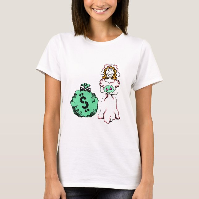 Money Hungry Bride T-Shirt (Front)