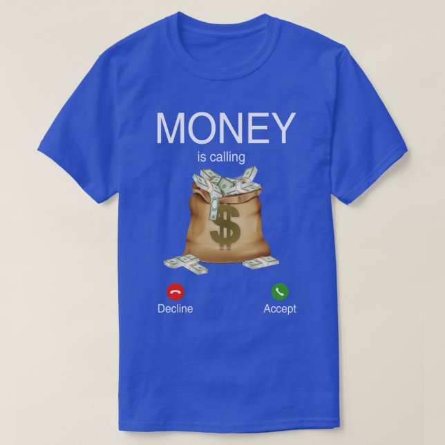Money Is Calling T-Shirt (Design Front)