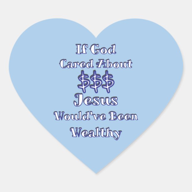 Money Isn't Everything  Heart Sticker (Front)