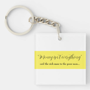 money isn't everything keychain