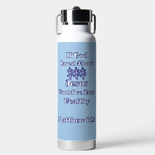 Money Isn't Everything  Water Bottle