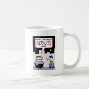 money laundering falls apart coffee mug