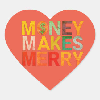 Money Makes Merry Heart Sticker