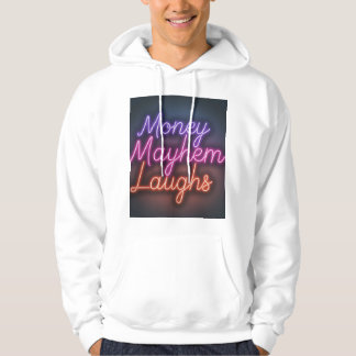 Money Mayhem Laughs. Hoodie