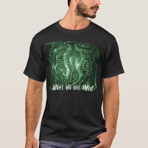 Money On My Mind T-Shirt