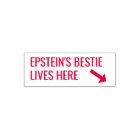 Money Stamp "Epstein's Bestie Lives Here" Trump