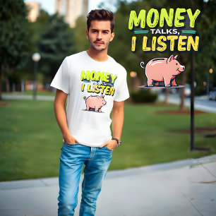 Money Talks, I Listen - Gen Z Meme White T-Shirt