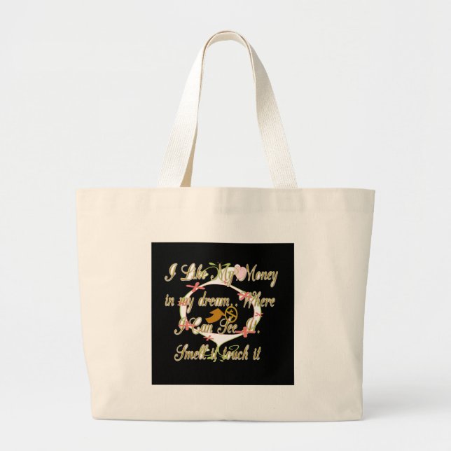 Money talks in my dreams and I love it.png Large Tote Bag (Front)