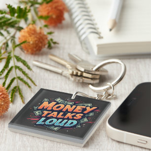 Money Talks Loud Keychain