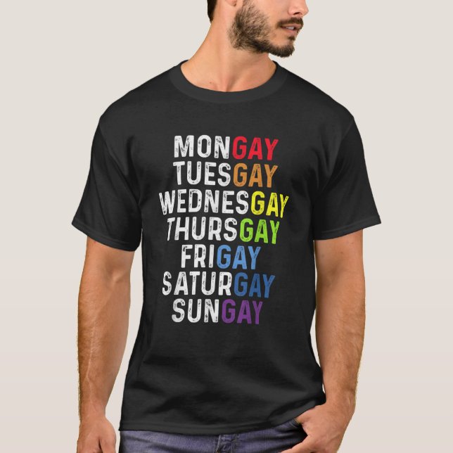 Mongay Gays Funny Pride Days Of The Week LGBT Fash T-Shirt (Front)