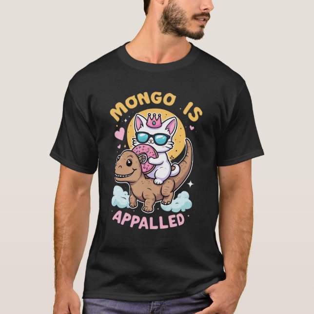 Mongo Is Appalled - Princess Doughnut Riding Mongo T-Shirt (Front)