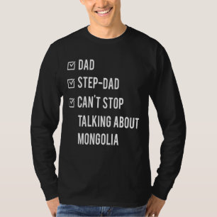 Mongolia Step Dad Born Papa Father's Day Mongolian T-Shirt