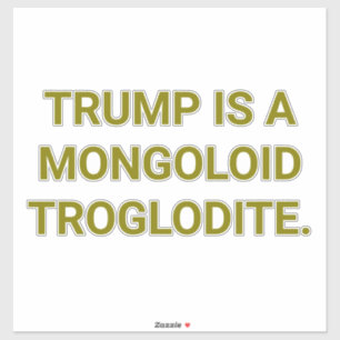 MONGOLOID-TROGLODIT TRUMP Hankamer Artjunkhaus Yum