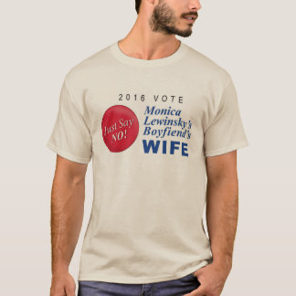 Monica Lewinskys Boyfriends Wife T-Shirt