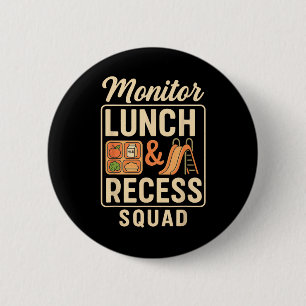 Monitor Lunch And Recess Squad Playground Hall Tea 2 Inch Round Button