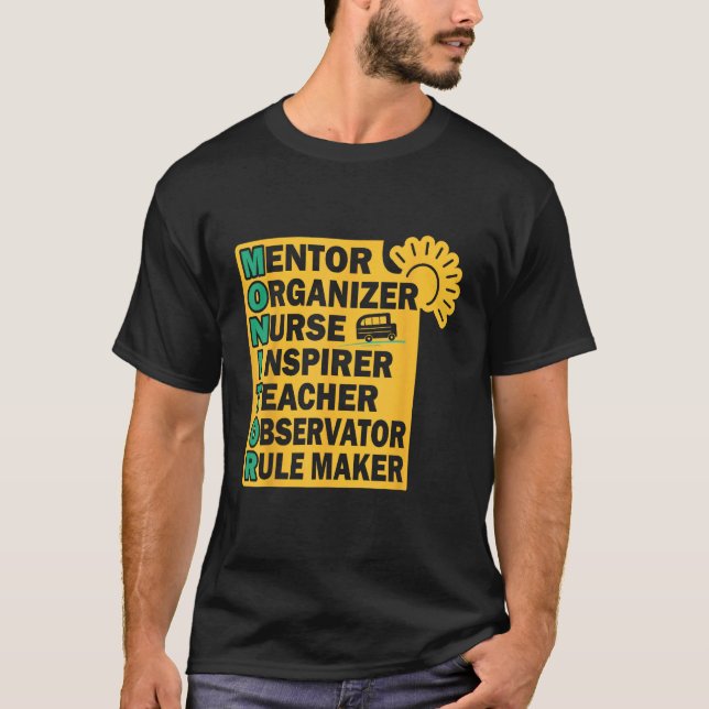 Monitor motivational quote school bus aide T-Shirt (Front)