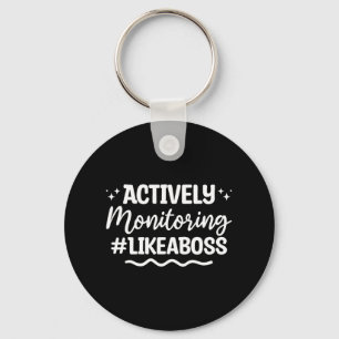 Monitoring Test Exam Day Keychain
