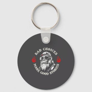 Monkey Bad Choices Make Good Stories (on Back) Keychain
