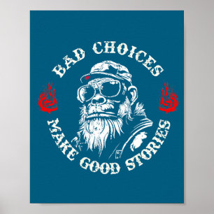 Monkey Bad Choices Make Good Stories (on Back)  Poster