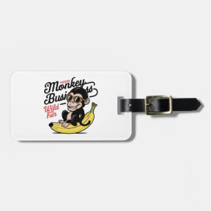 Monkey Business,Wild Fun Luggage Tag