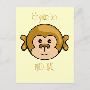monkey face, It's gonna be a WILD TIME! Postcard
