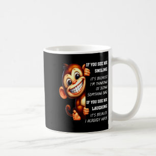 Monkey If You See Me Smiling It's Because I'm Thin Coffee Mug