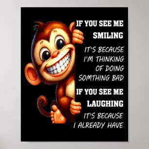 Monkey If You See Me Smiling It's Because I'm Thin Poster