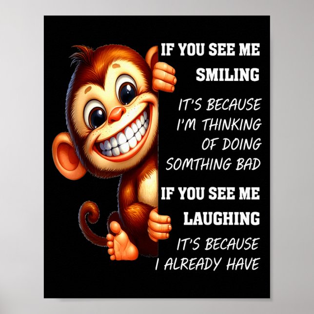 Monkey If You See Me Smiling It's Because I'm Thin Poster (Front)