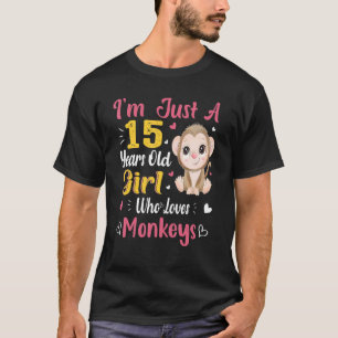 Monkey Just A Girl Who Loves Monkeys 15th Birthday T-Shirt