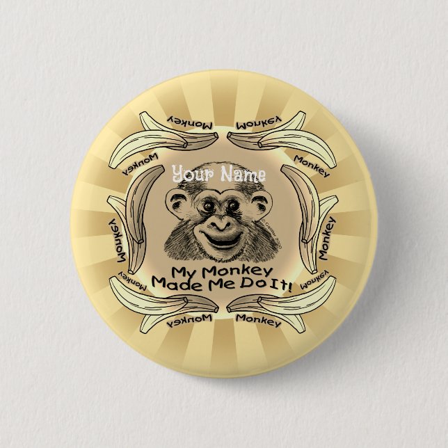 Monkey Made Me Do It  2 Inch Round Button (Front)