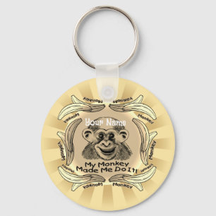 Monkey Made Me Do It  Keychain