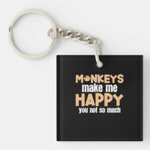 Monkey Makes Me Happy Keychain