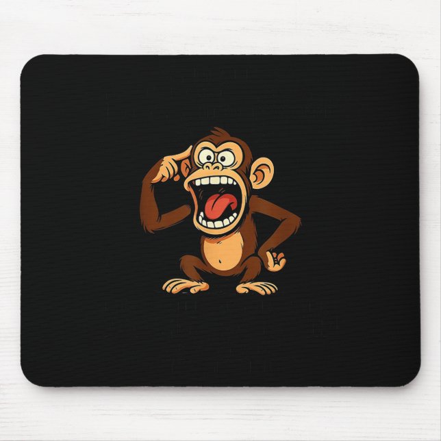 Monkey My Mind Is A Dangerous Place But My Mouth I Mouse Pad (Front)