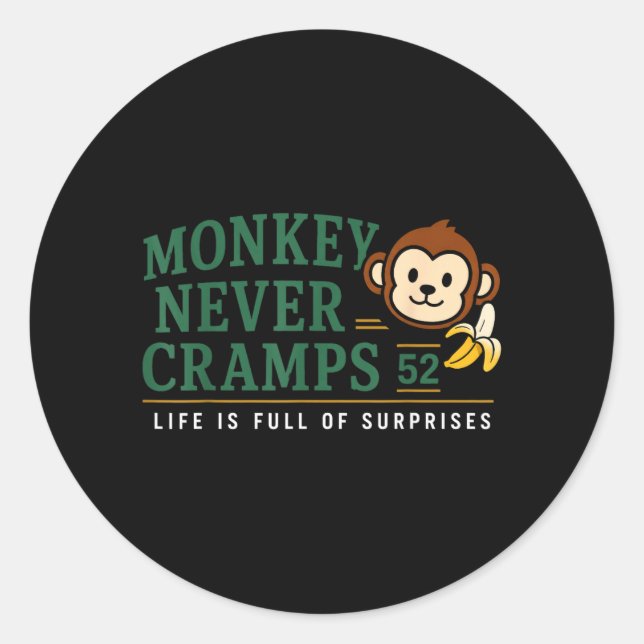 Monkey Never Cramps 52 Funny Banana Potium Humour Classic Round Sticker (Front)