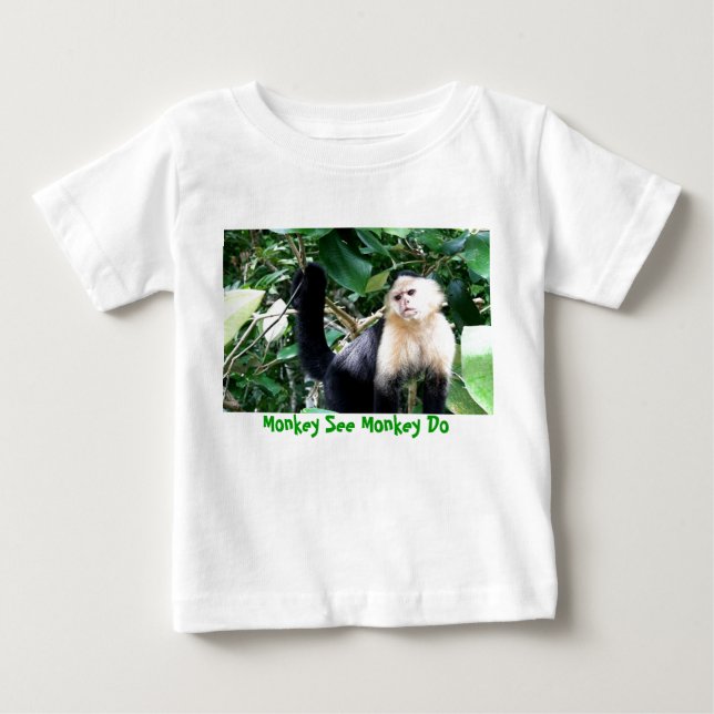 Monkey See Monkey Do Baby T-Shirt (Front)