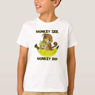 "Monkey See,Monkey Do" Shirt