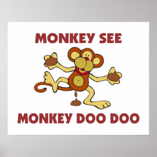 Monkey See Monkey Doo Doo Poster