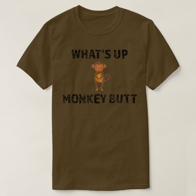 Monkey shirt Whats up Monkey Butt funny  (Design Front)