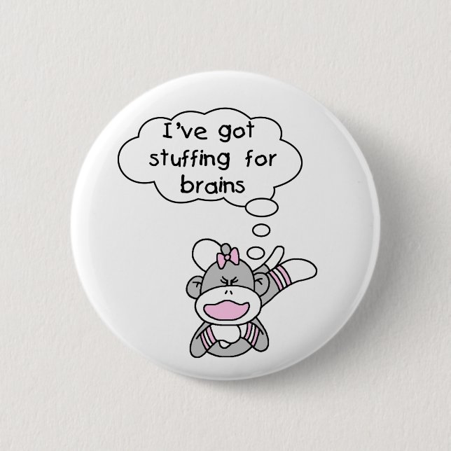 Monkey Stuffing for Brains 2 Inch Round Button (Front)