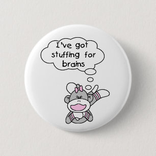 Monkey Stuffing for Brains 2 Inch Round Button