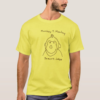 Monkey T. Monkey Doesn't Judge T-shirt